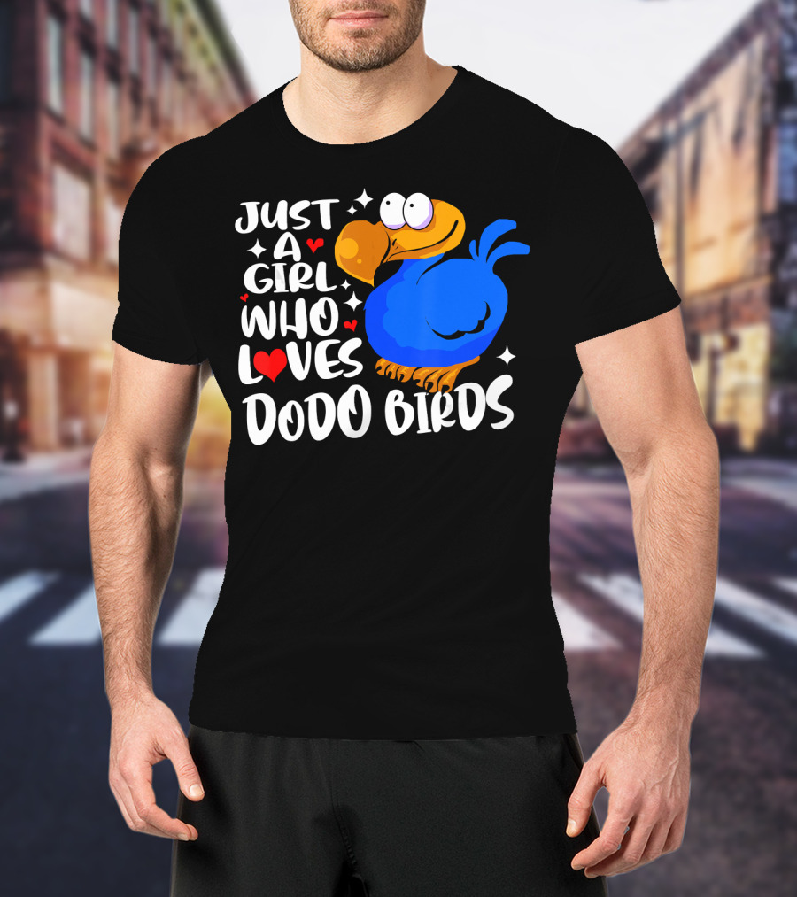 Just A Girl Who Loves Dodo Birds T-Shirt