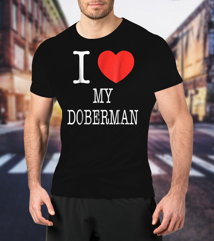 I Heart My Doberman T-Shirt