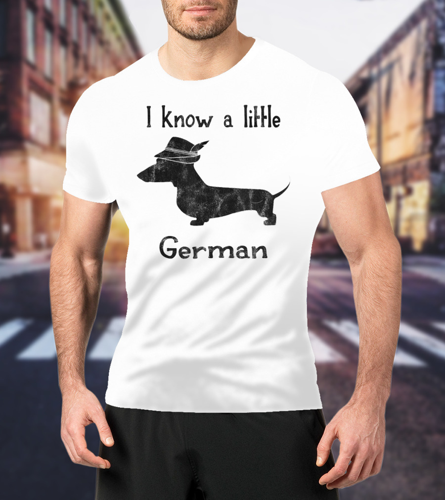 I Know A Little German Dachshund With Hat T-Shirt