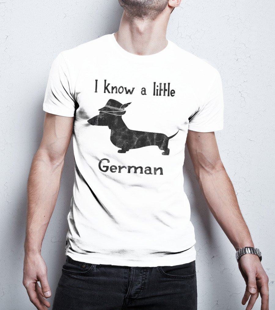 I Know A Little German Dachshund With Hat T-Shirt