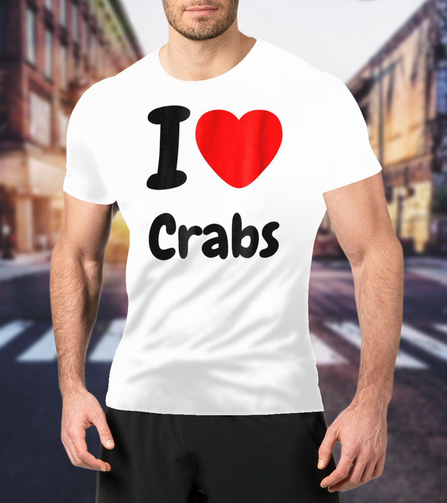 I Love Crabs Heart <3 Funny Crab T-Shirt