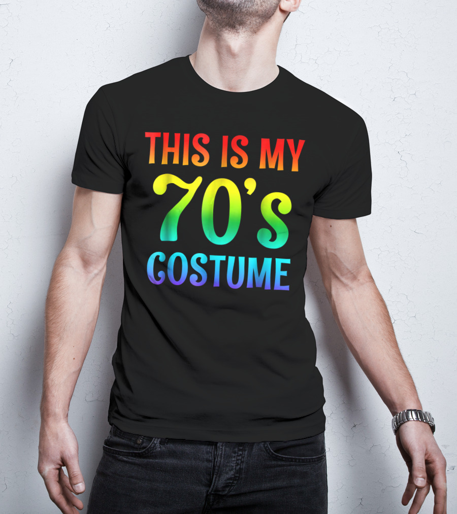 This Is My 70's Costume Halloween 1970s T-Shirt