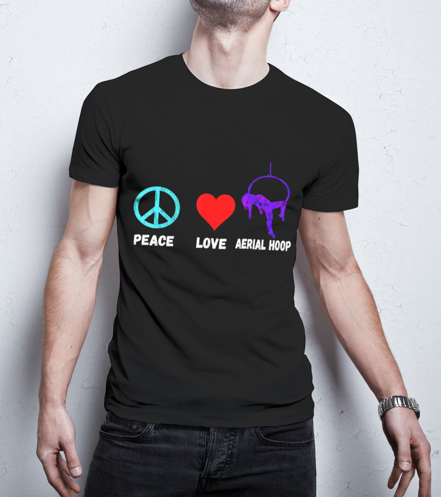 Peace Love Aerial Hoop Lyra Silk Dancers Swin T-Shirt