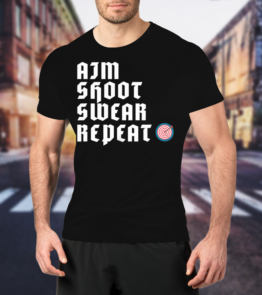 Aim Shoot Swear Repeat Archery Target T-Shirt