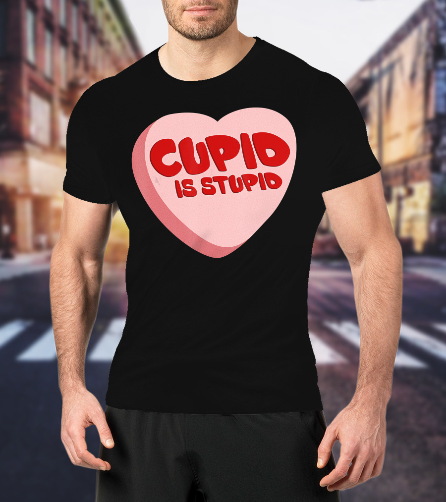 Cupid Is Stupid Anti Valentine's Day Funny Heart T-Shirt