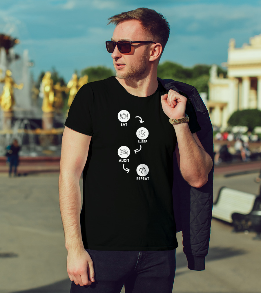 Eat Sleep Audit Repeat Auditor Daily Life T-Shirt