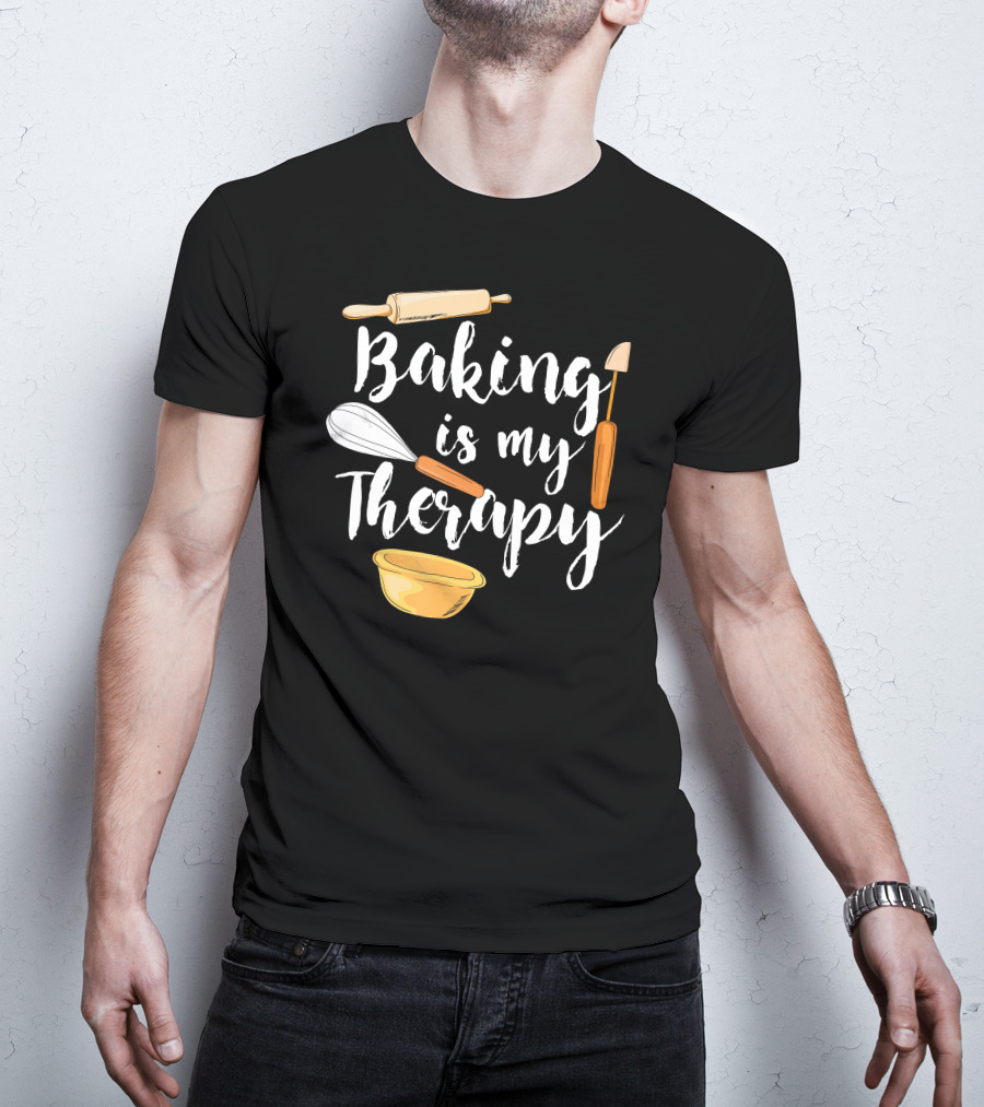 Baking Is My Therapy Fun With Rolling Pin And Whisk T-Shirt