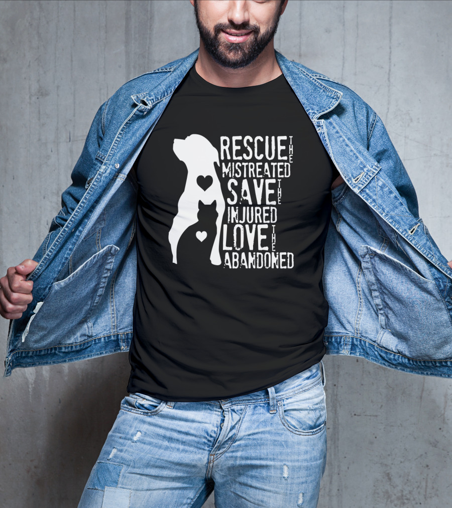 Rescue The Mistreated Save The Injured Love The Abandoned Dog Cat T-Shirt
