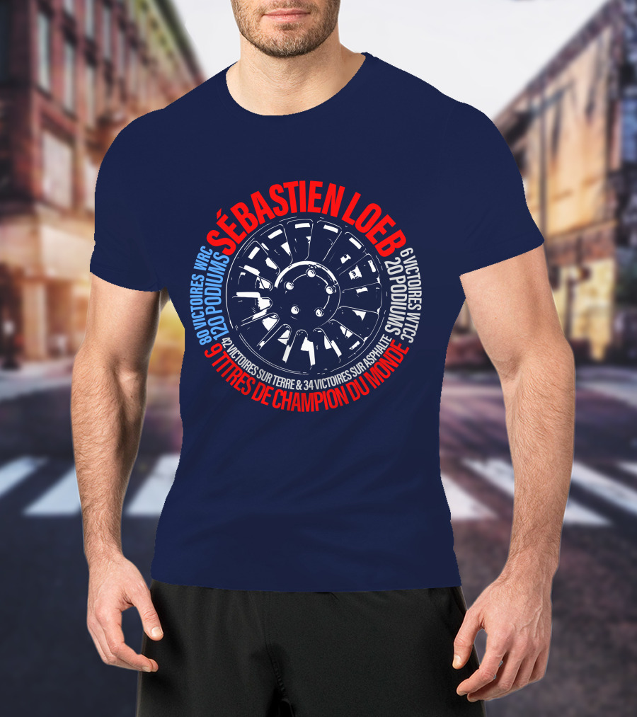 Sébatien Loeb 9 Titres De Champion Du Monde 80 Victoires WRC 20 Podiums 6 Victoires WTCC 24 Victoires Sur Terre 34 Victoires Sur Asphalte T-Shirt