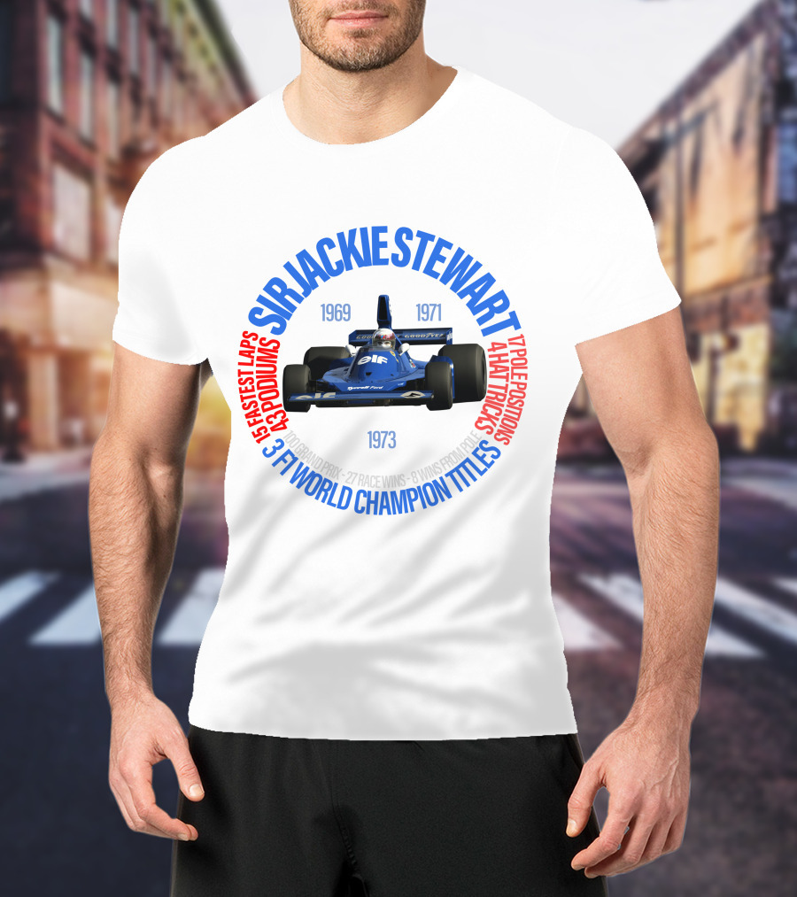 SIR JACKIE STEWART 3 F1 WORLD CHAMPION TITLES 27 RACE WINS 43 PODIUMS 1973 1969 1971 T-Shirt