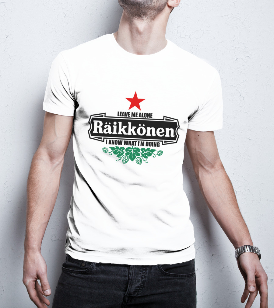 Leave Me Alone Räikkönen I Know What I'm Doing T-Shirt