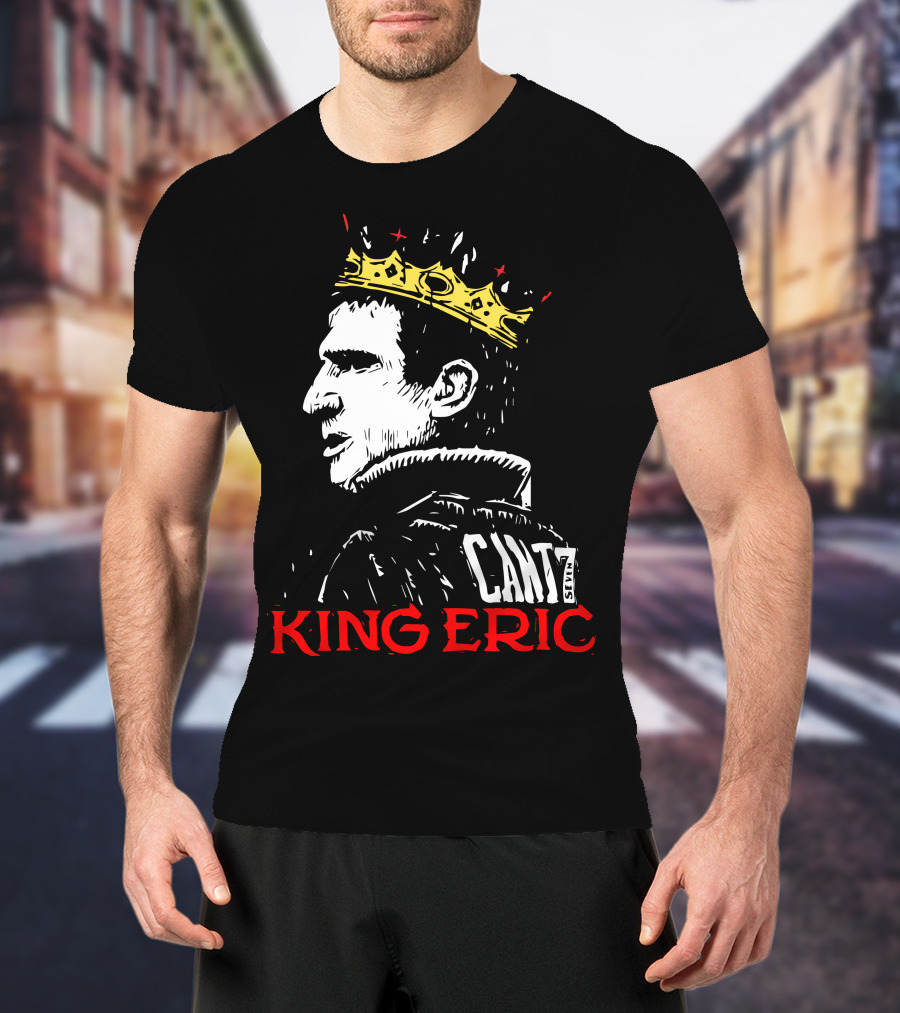Cantona King Eric Cant7 T-Shirt