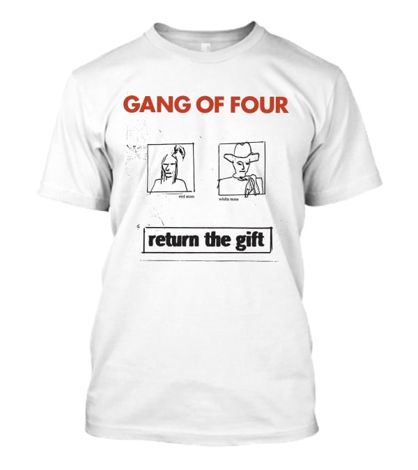 Gang Of Four Red Man White Man Return The Gift T-Shirt