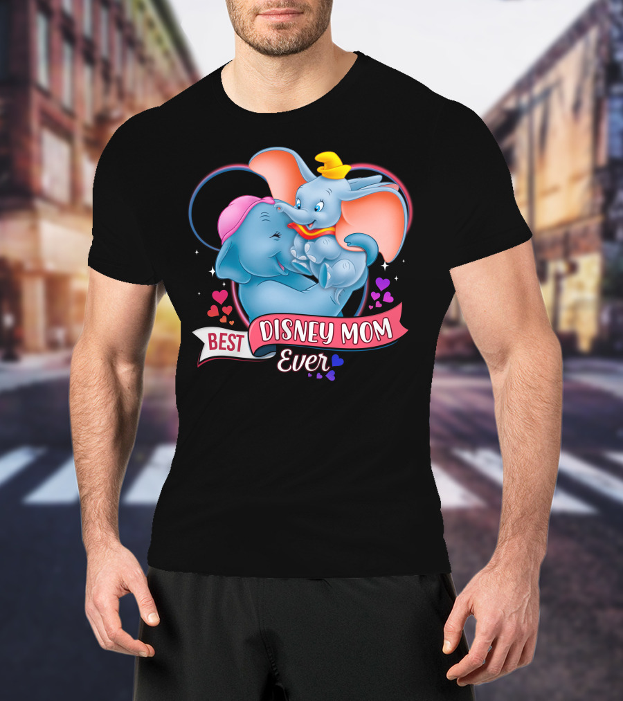 Best Disney Mom Ever Dumbo And Mom Hearts T-Shirt