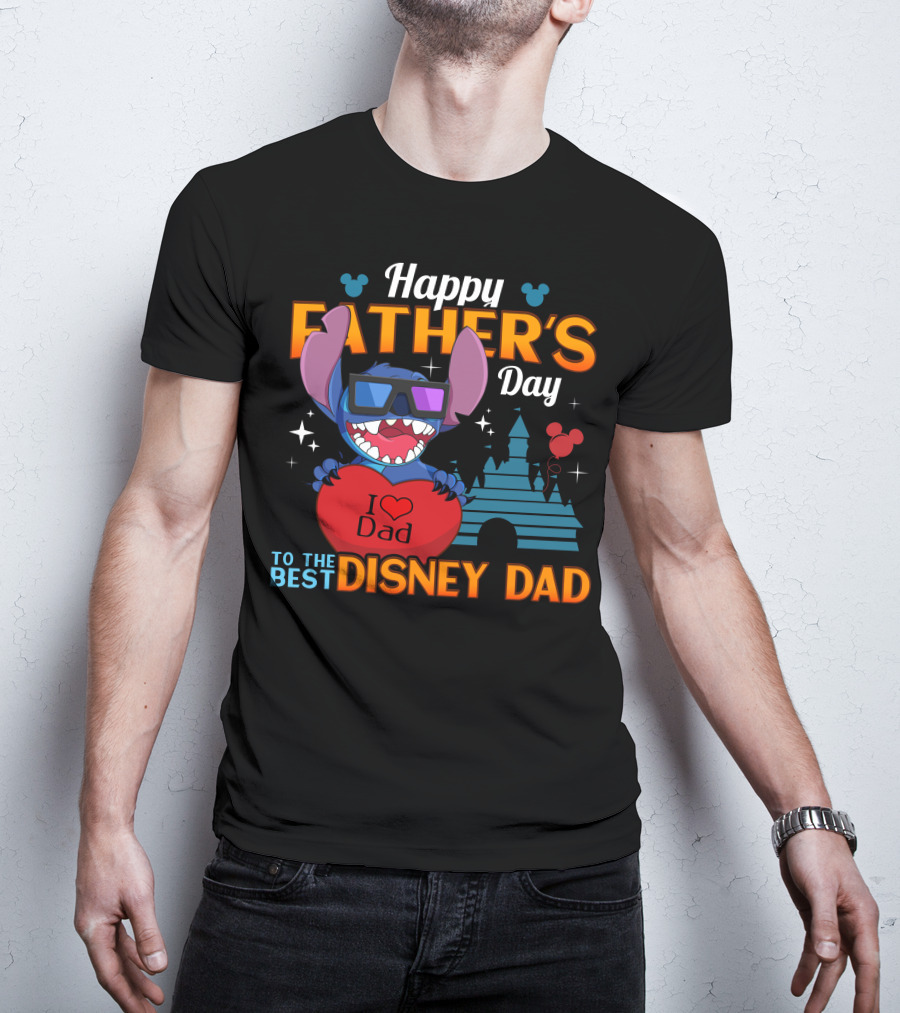 Happy Father's Day To The Best Disney Dad Stitch I Love Dad T-Shirt