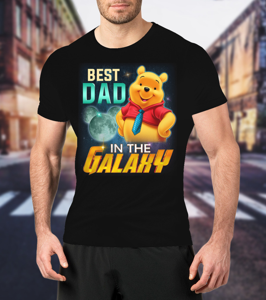 Best Dad IN The Galaxy Pooh T-Shirt