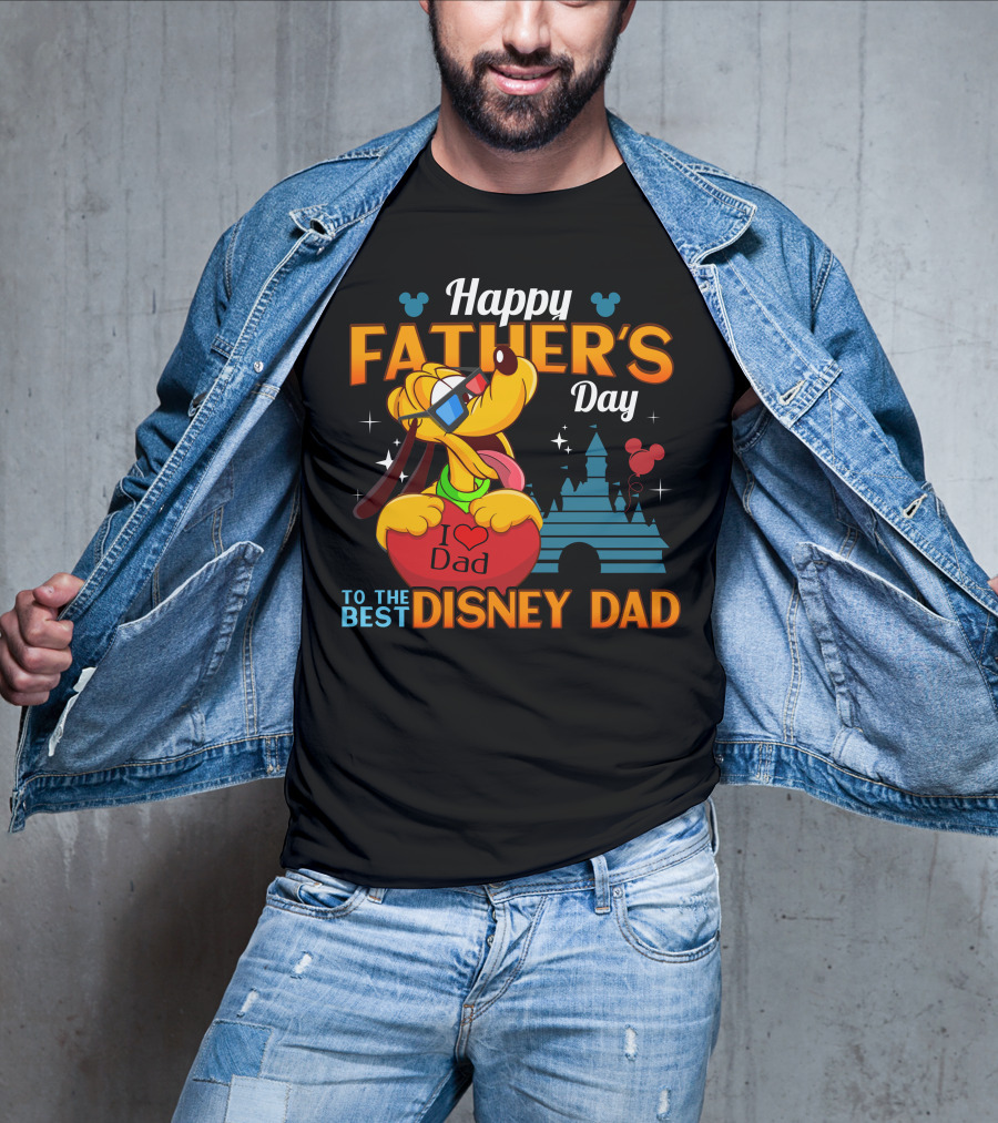 Happy Father's Day To The Best Disney Dad Pluto I Love Dad T-Shirt