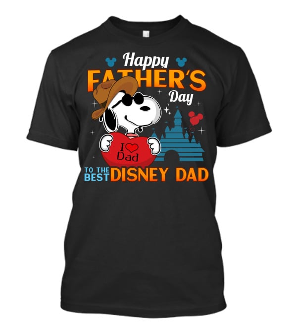 Happy Father's Day Snoopy I Love Dad To The Best Disney Dad T-Shirt