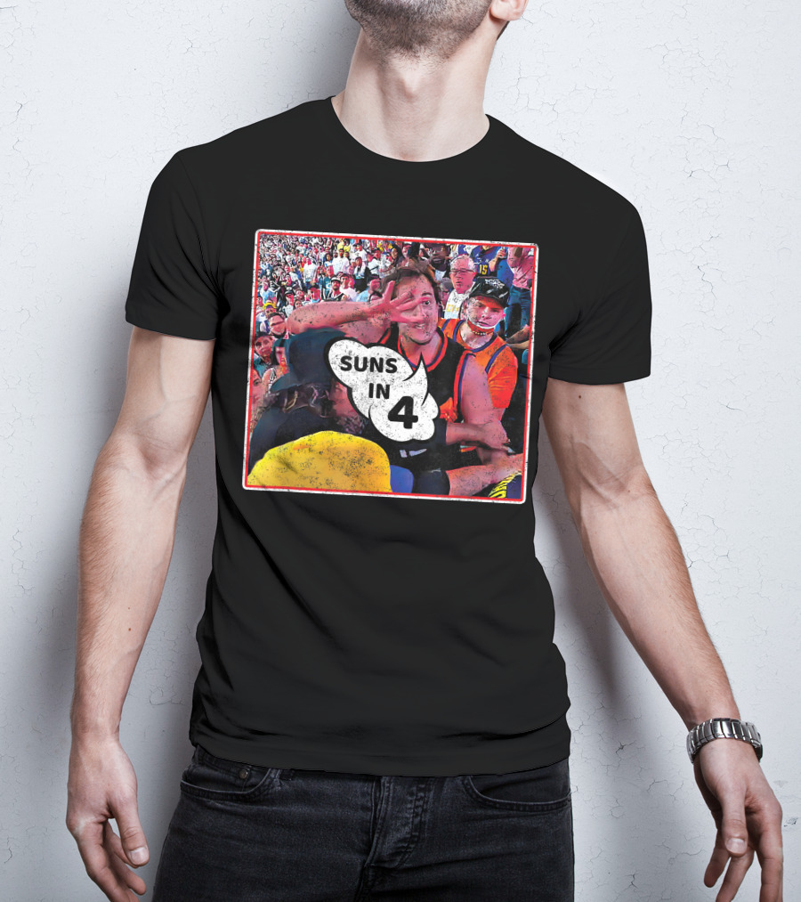 Suns In Four 4 Basketball Fan Celebration T-Shirt