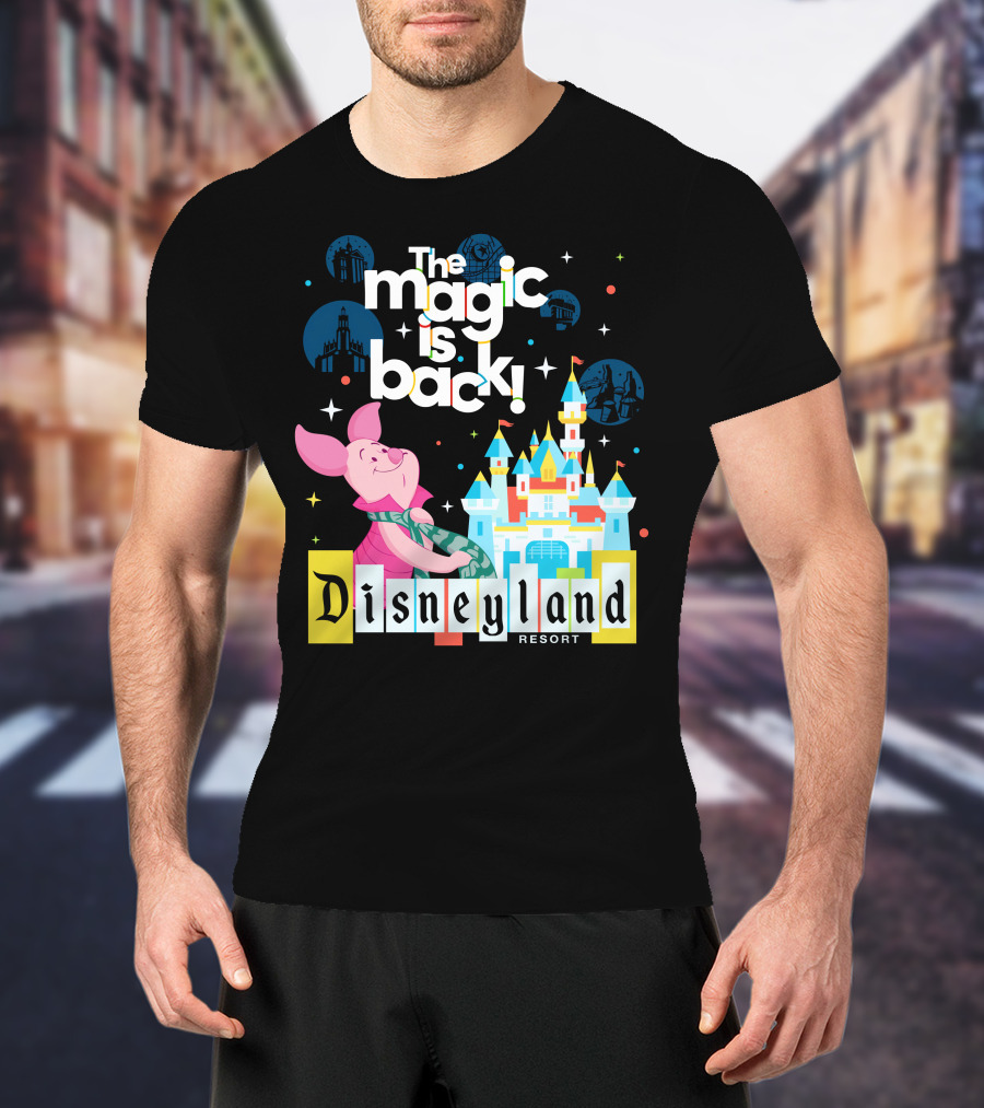 The Magic Is Back Piglet Disneyland Resort T-Shirt