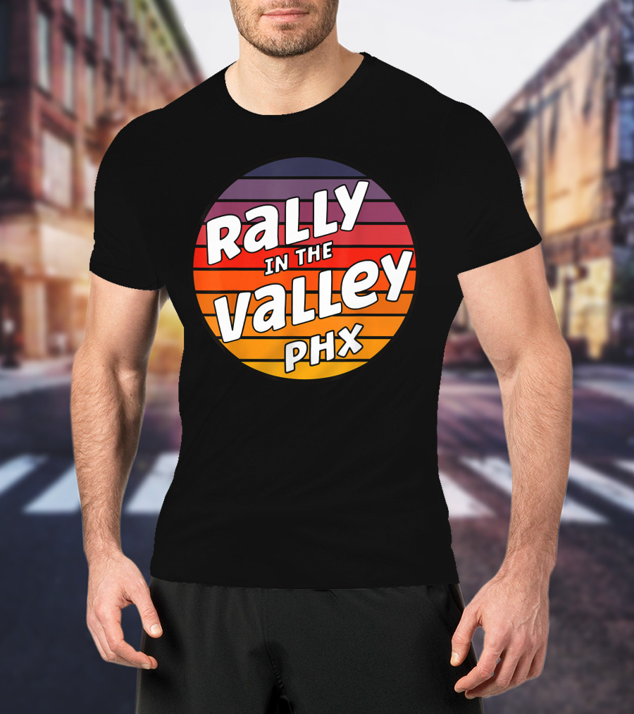 Rally In The Valley Phx Style T-Shirt