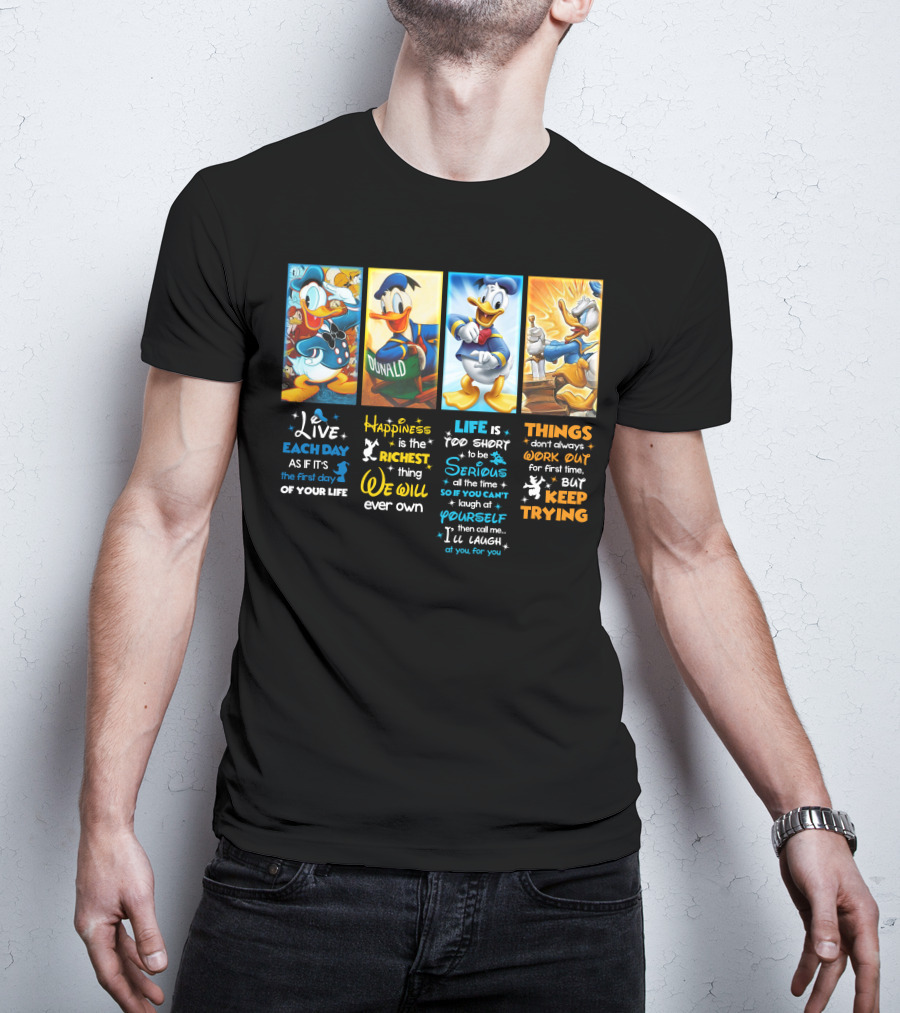 Donald Duck Live Happiness Life Keep Trying T-Shirt