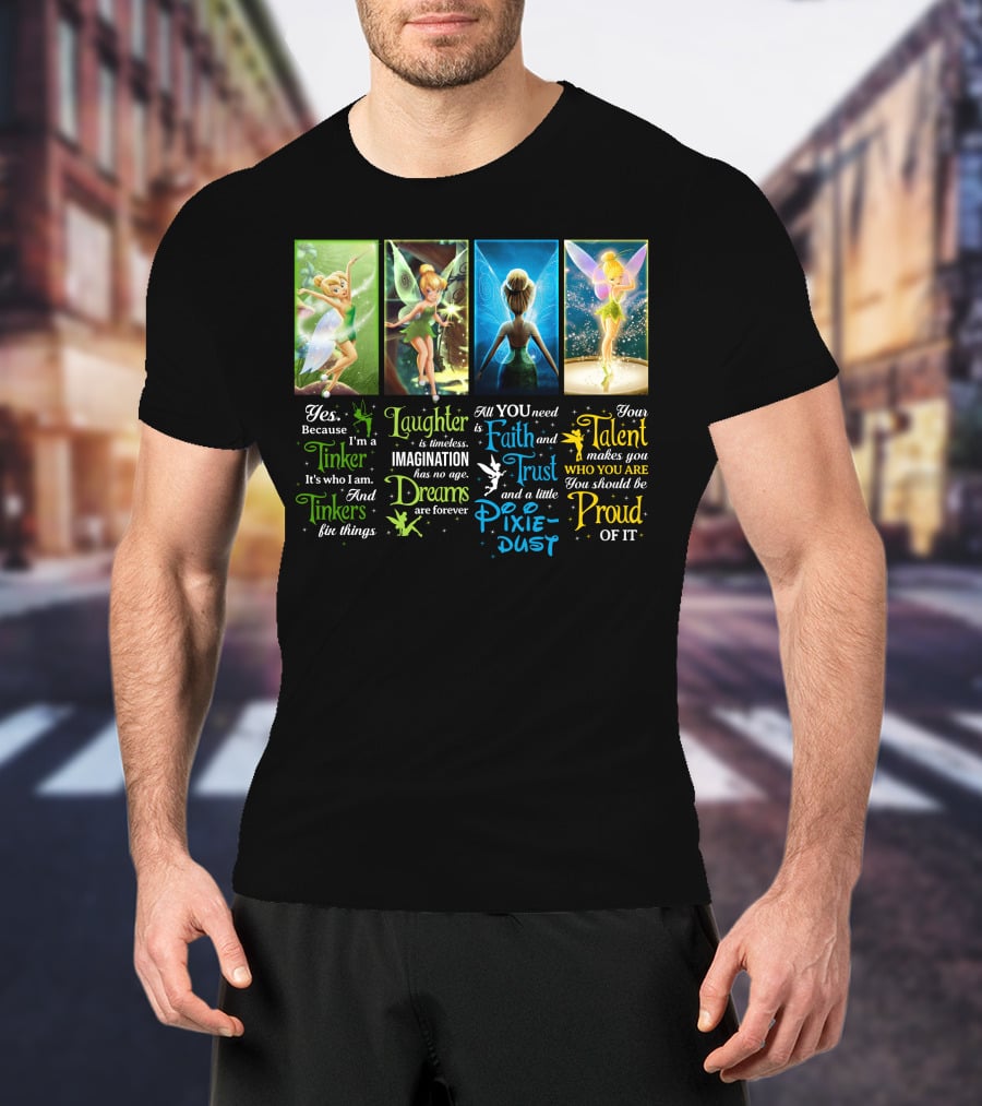 Tinkerbell Laughter Dreams Faith Trust Pixie Dust Proud Talent T-Shirt