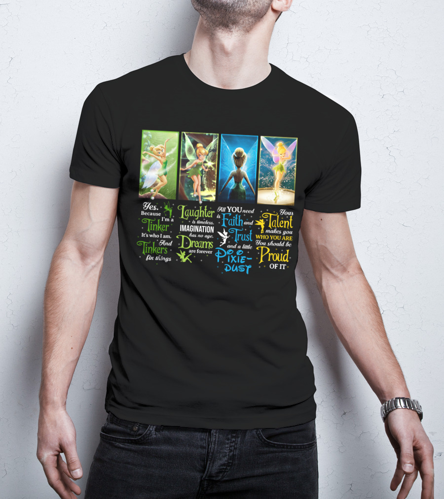 Tinkerbell Laughter Dreams Faith Trust Pixie Dust Proud Talent T-Shirt