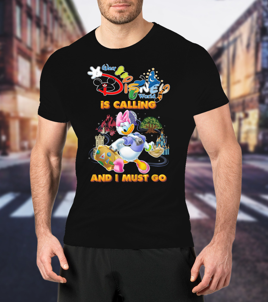 Walt Disney World Is Calling And I Must Go Daisy Duck T-Shirt