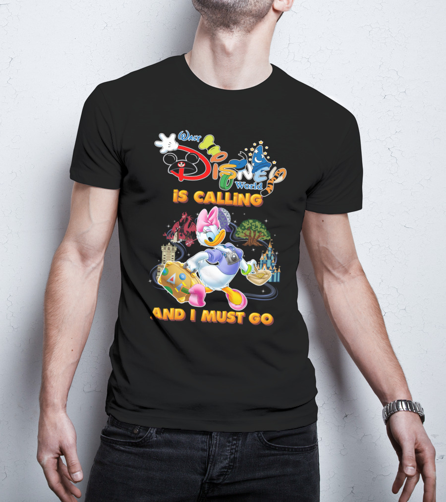 Walt Disney World Is Calling And I Must Go Daisy Duck T-Shirt