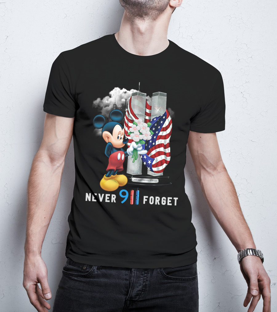 Never 9/11 Forget Mickey We Will Never Forget T-Shirt