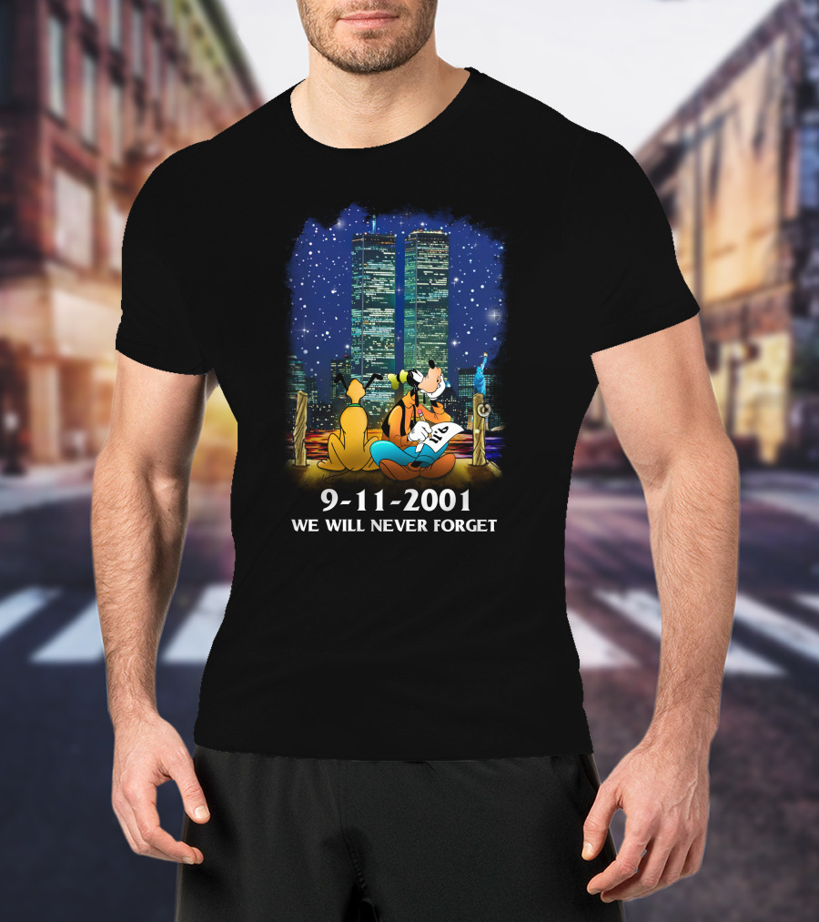 Goofy And Pluto 9-11-2001 We Will Never Forget T-Shirt