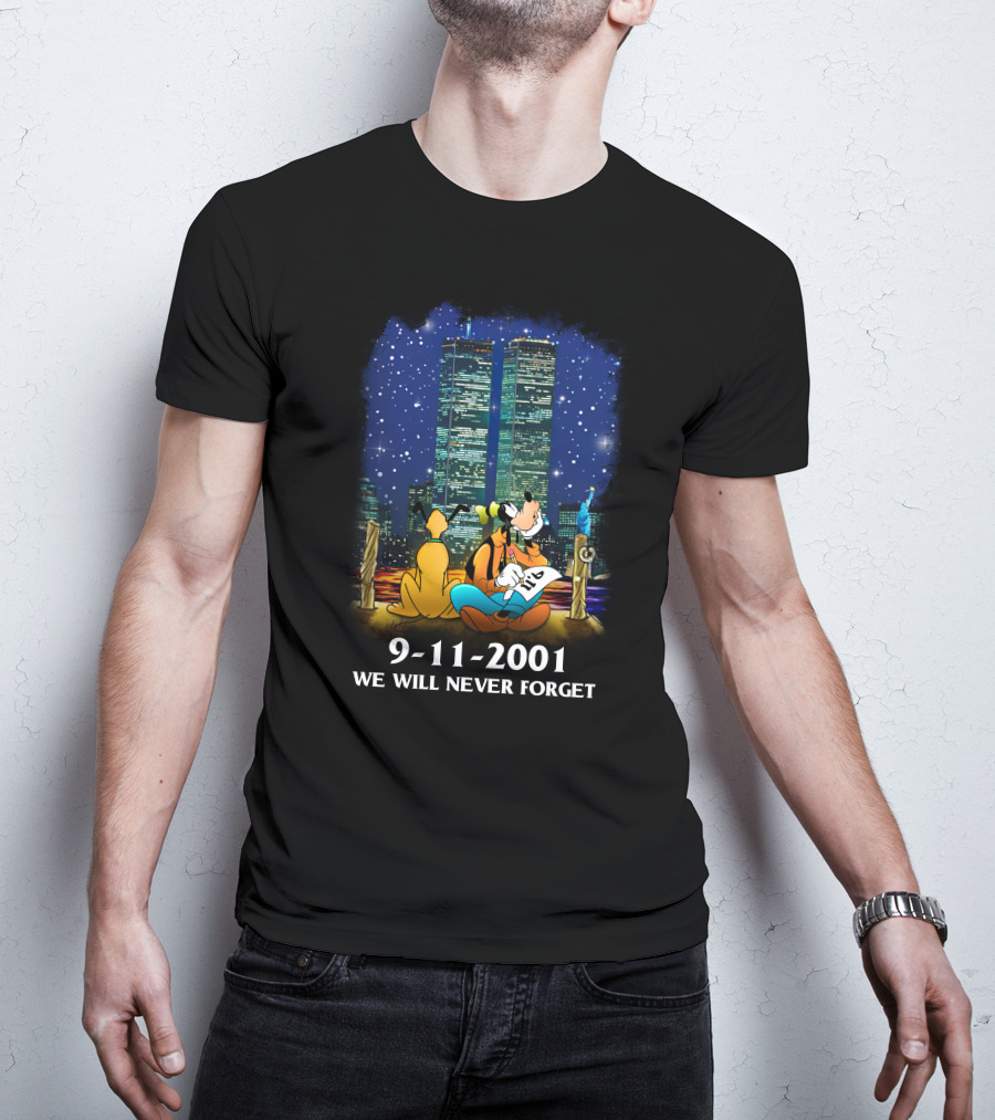 Goofy And Pluto 9-11-2001 We Will Never Forget T-Shirt