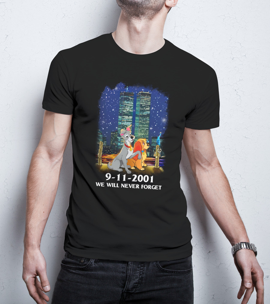 Lady And The Tramp 9-11-2001 We Will Never Forget Twin Towers Memorial T-Shirt