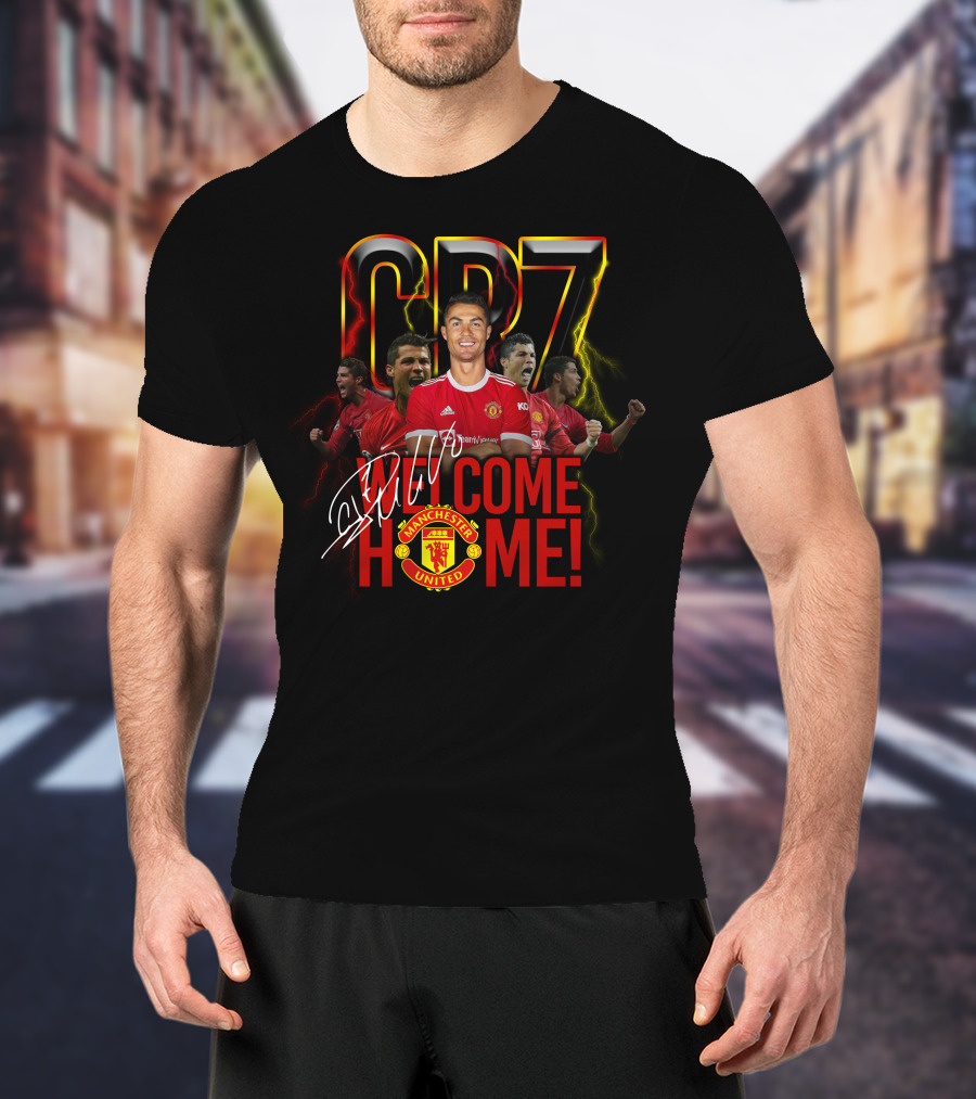 Cr7 Welcome Home Manchester United T-Shirt