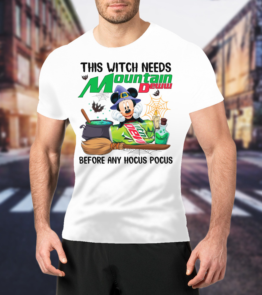 This Witch Needs Mountain Dew Before Any Hocus Pocus Mickey Mouse Halloween T-Shirt