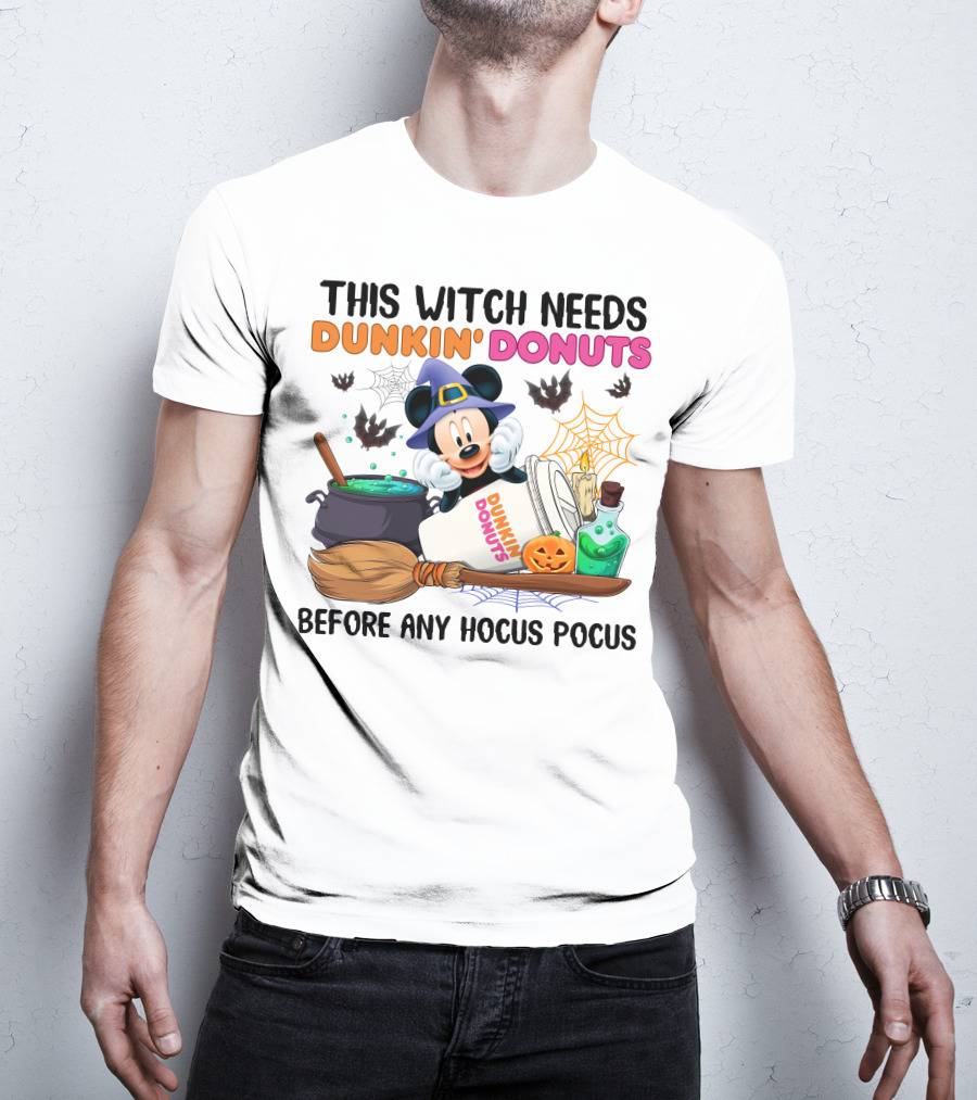 This Witch Needs Dunkin' Donuts Mickey Mouse Before Any Hocus Pocus T-Shirt
