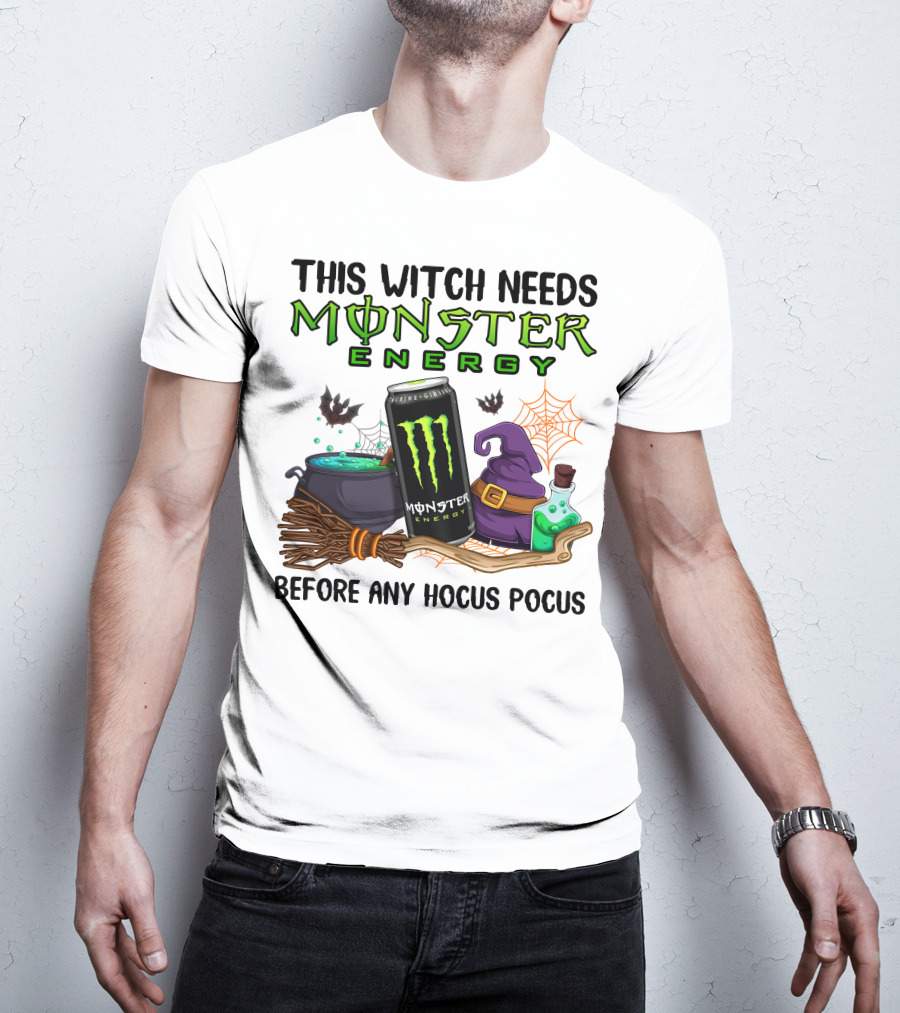 This Witch Needs Monster Energy Before Any Hocus Pocus T-Shirt