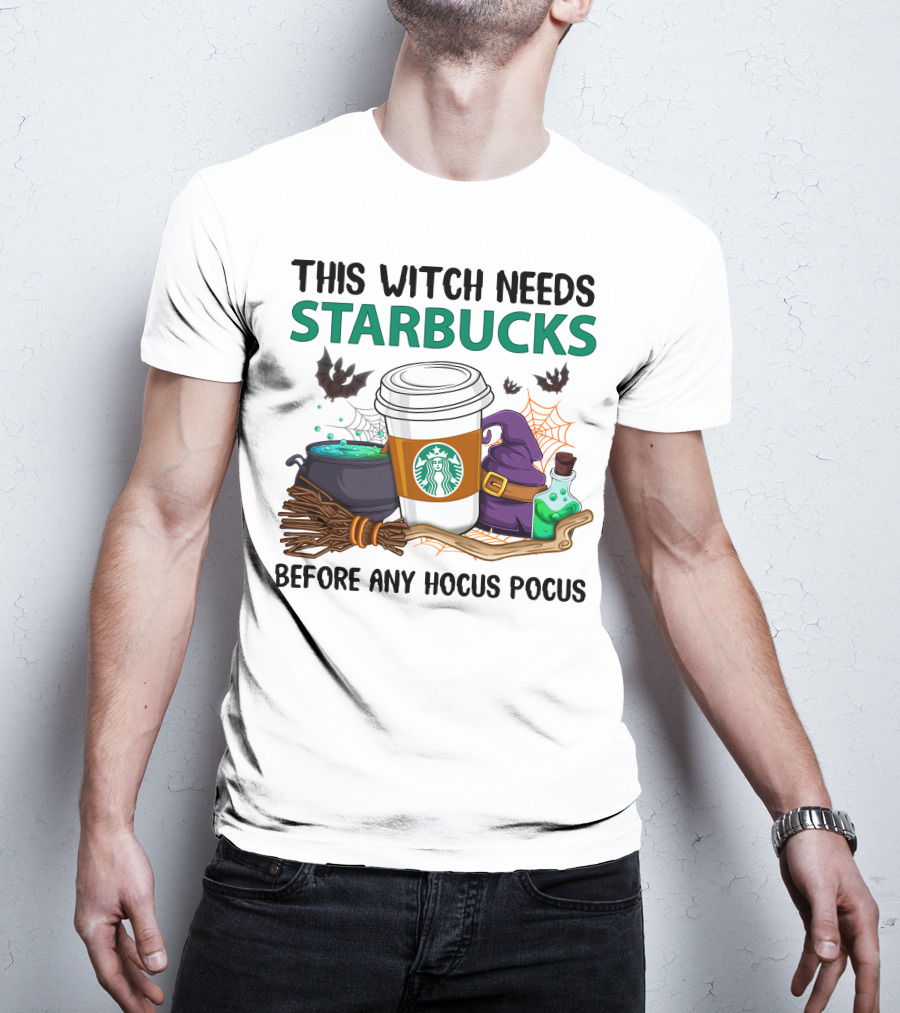 This Witch Needs Starbucks Before Any Hocus Pocus T-Shirt