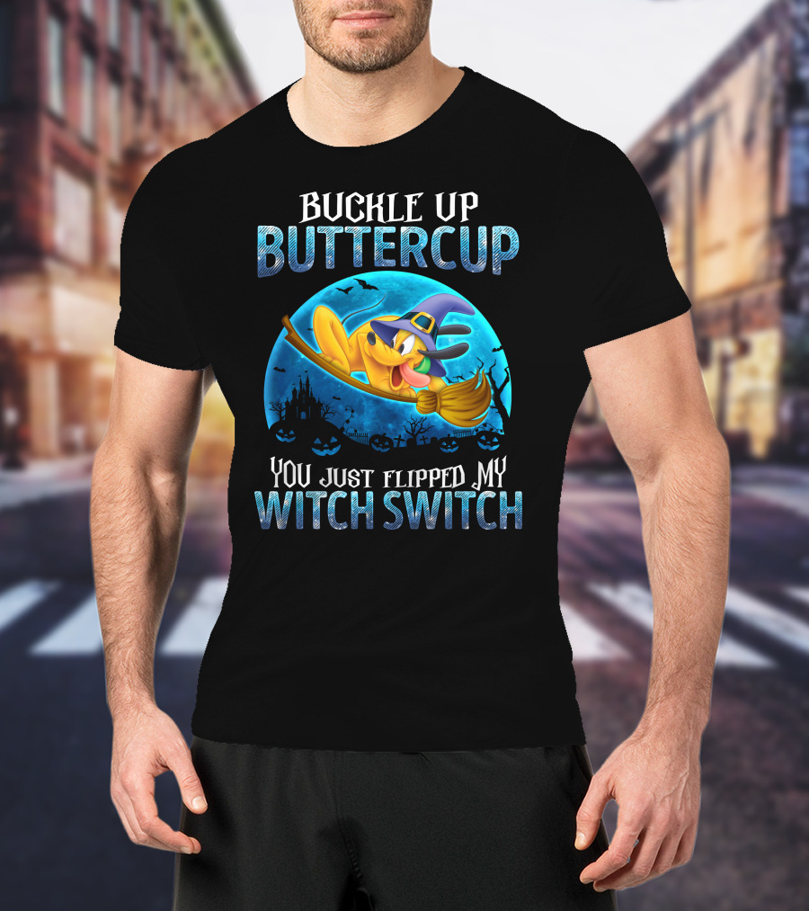 Buckle Up Buttercup You Just Flipped My Witch Switch Pluto Halloween Broomstick Moon T-Shirt