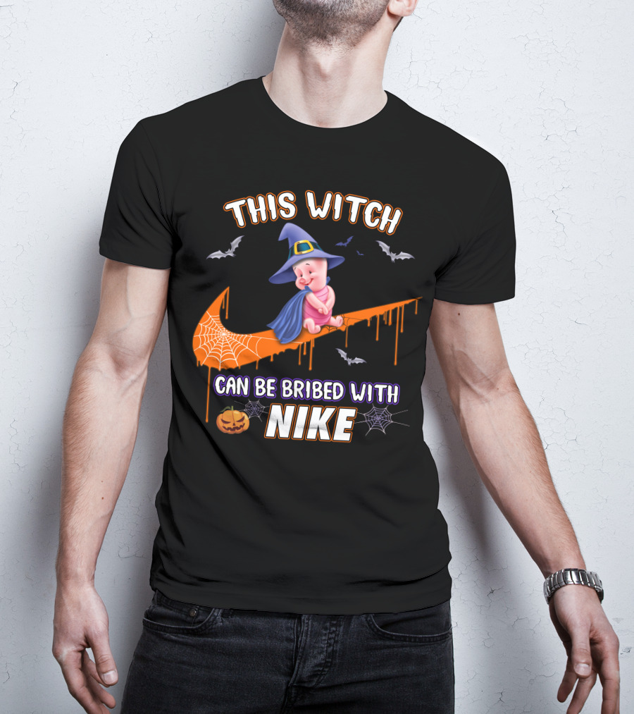 This Witch Can Be Bribed With Nike Piglet Halloween Theme T-Shirt