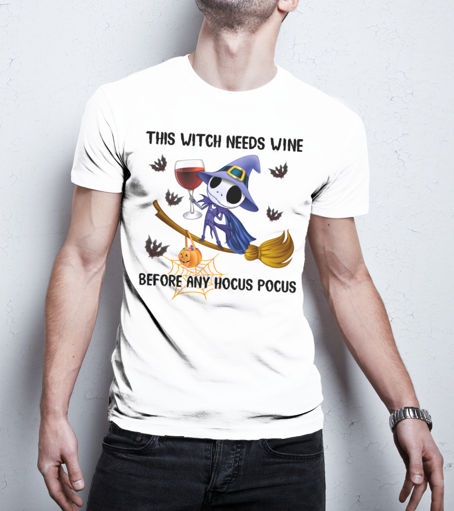 This Witch Needs Wine Before Any Hocus Pocus Jack Skellington T-Shirt