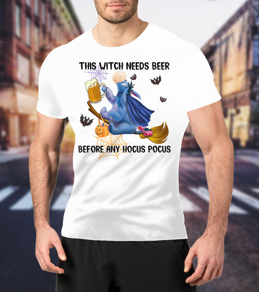 This Witch Needs Beer Before Any Hocus Pocus Eeyore T-Shirt