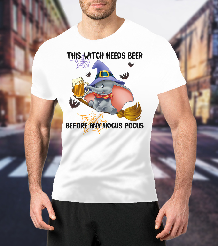 This Witch Needs Beer Before Any Hocus Pocus Dumbo T-Shirt