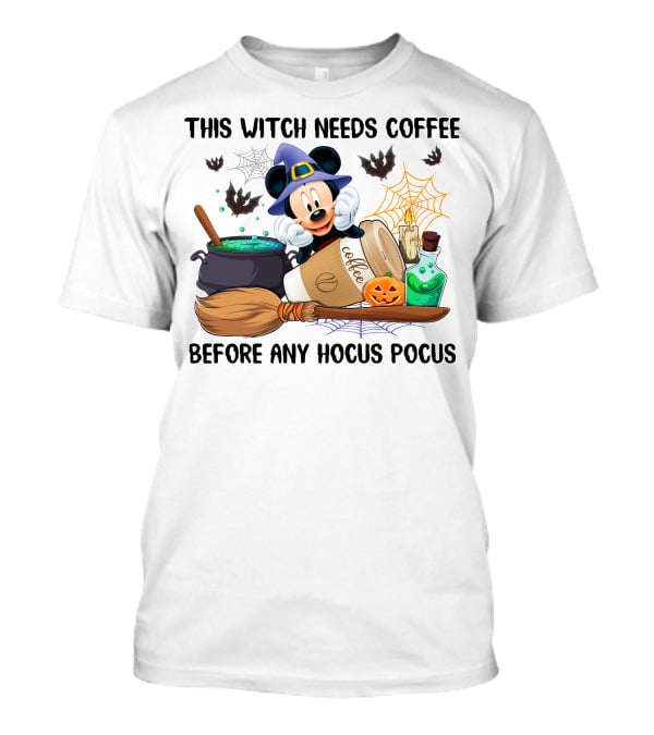 This Witch Needs Coffee Before Any Hocus Pocus Mickey Mouse Halloween T-Shirt