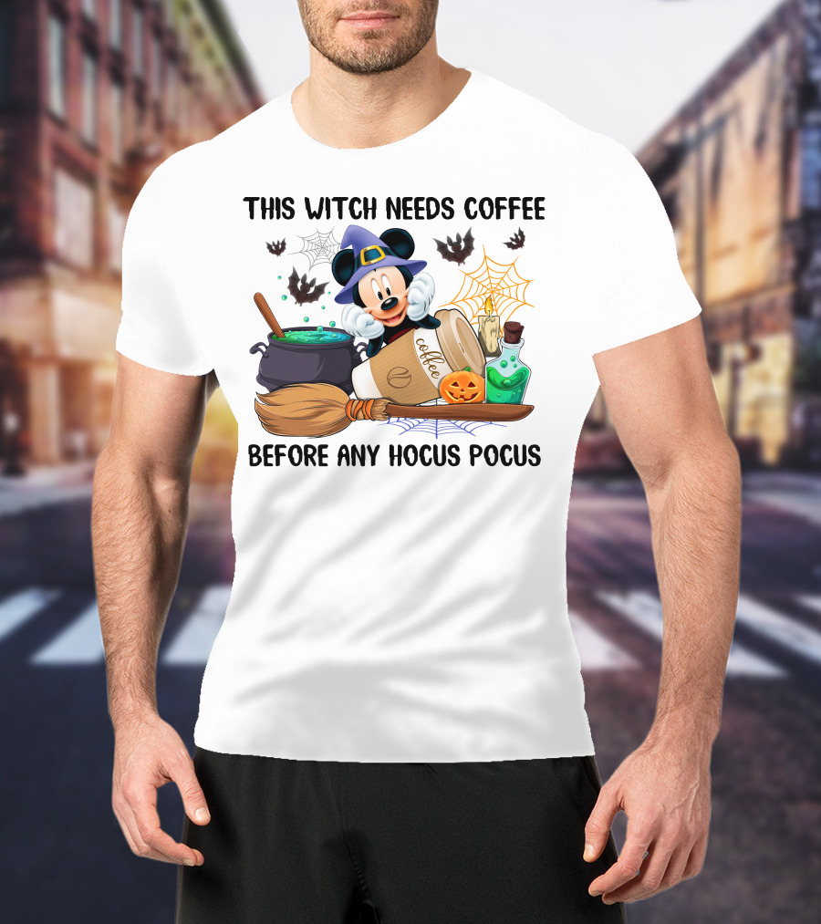 This Witch Needs Coffee Before Any Hocus Pocus Mickey Mouse Halloween T-Shirt