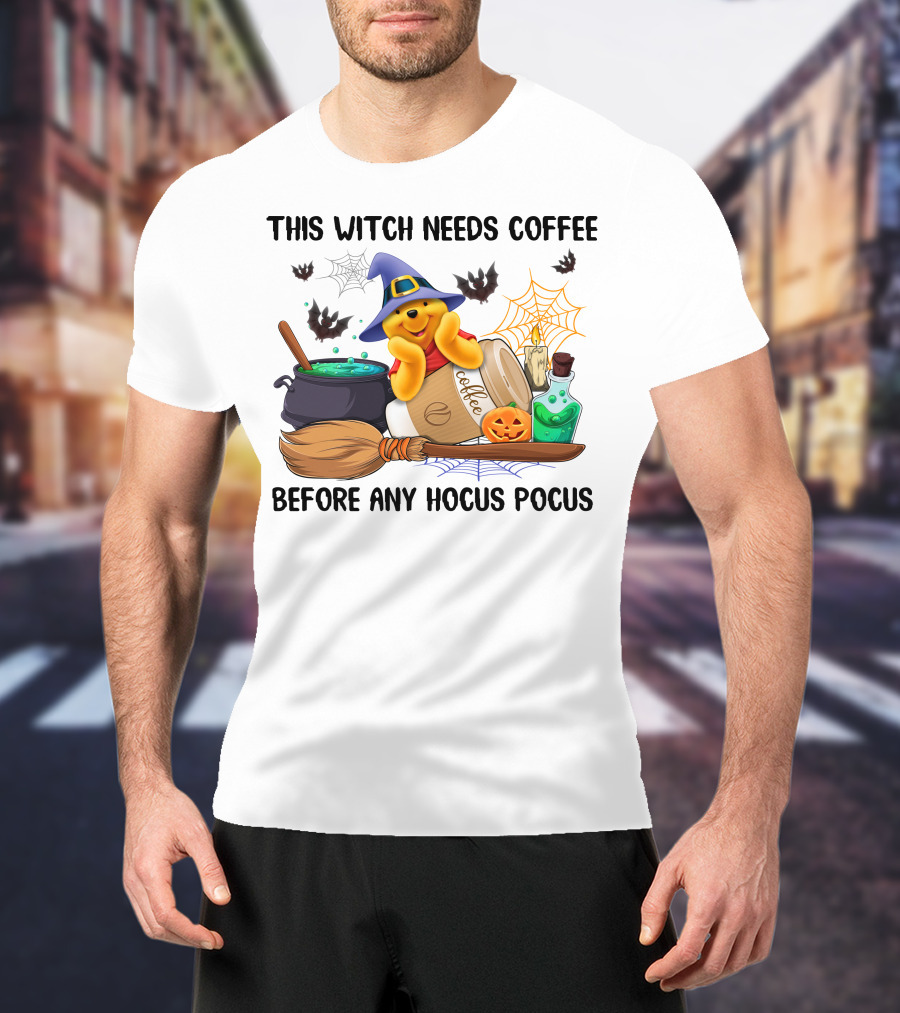 This Witch Needs Coffee Before Any Hocus Pocus Pooh Halloween T-Shirt