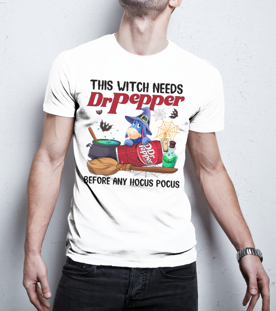 This Witch Needs Dr Pepper Eeyore Before Any Hocus Pocus T-Shirt