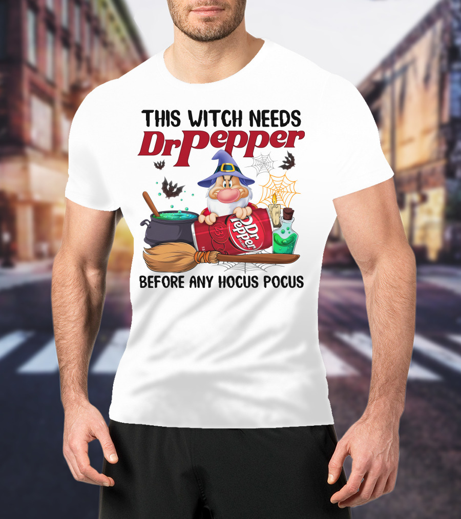 This Witch Needs Dr Pepper Before Any Hocus Pocus Grumpy Dwarf Halloween Drink Potion T-Shirt