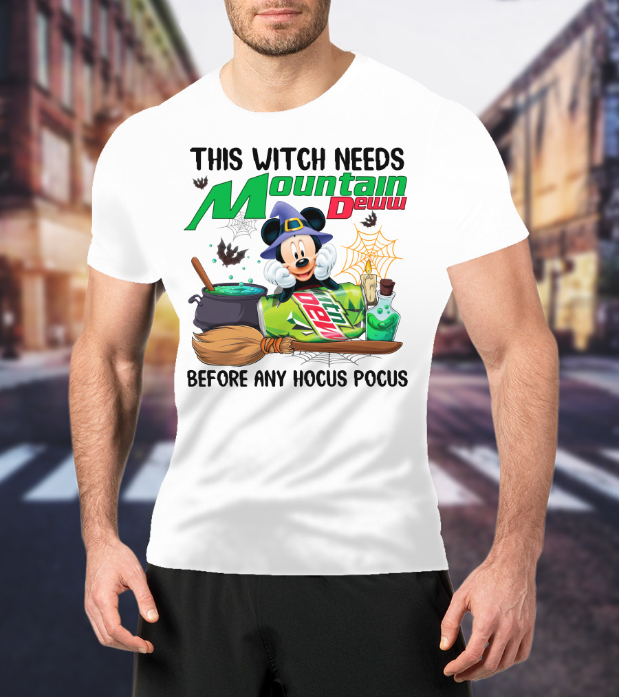 This Witch Needs Mountain Dew Before Any Hocus Pocus Mickey T-Shirt